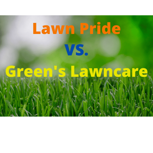 LawnPride vs Green’s Lawncare